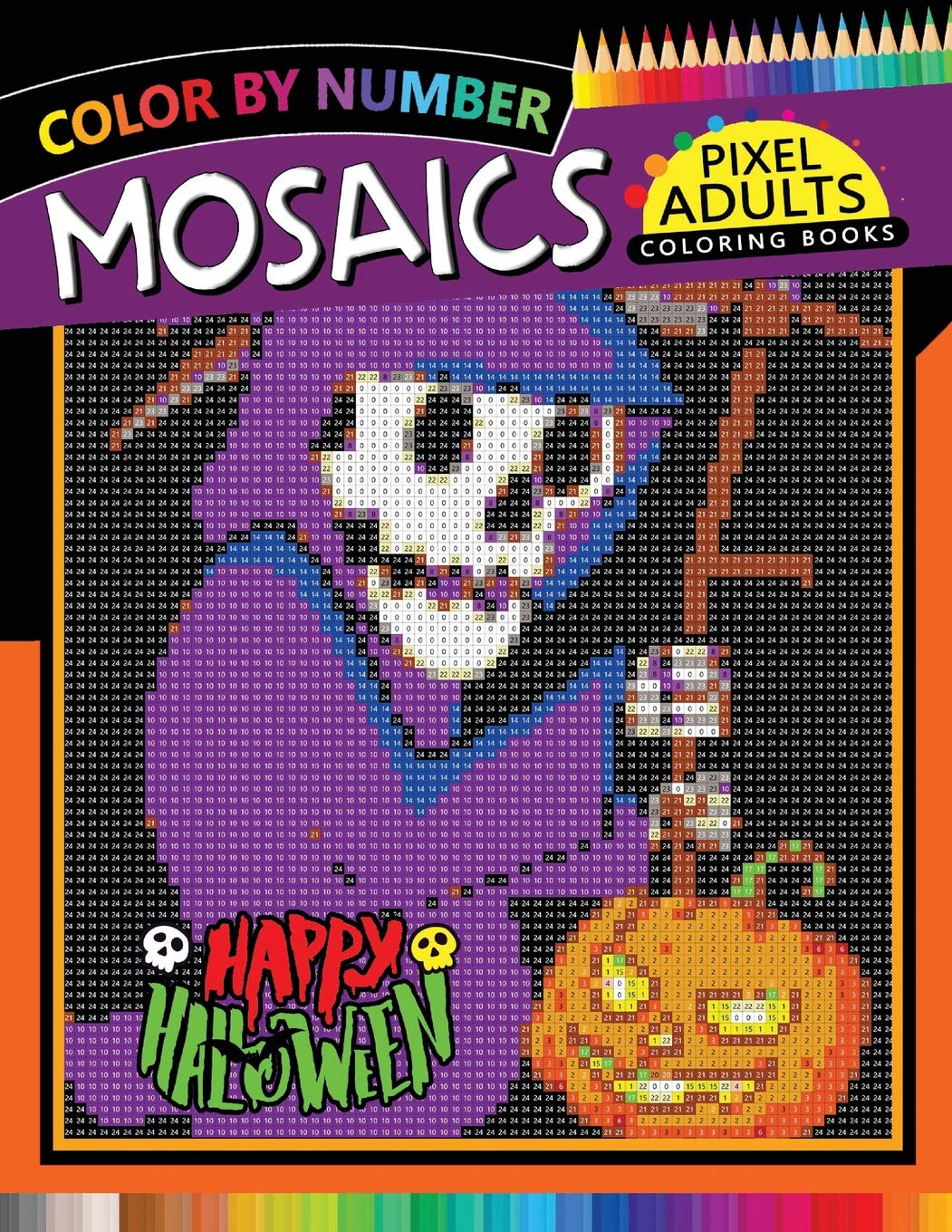 Happy Halloween Pixel Mosaics Coloring Books: Color by Number for Adults Stress Relieving Design Puzzle Quest Leisure, Home & Garden