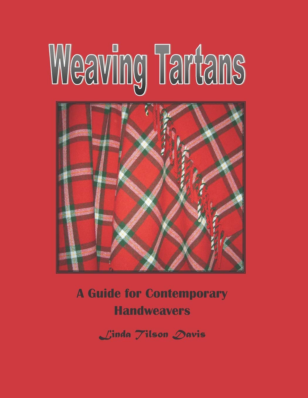 Weaving Tartans: A Guide for Contemporary Handweavers book