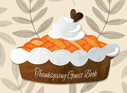 Thanksgiving Guest Book: Family and Friends Sign In Book Contemporary literature