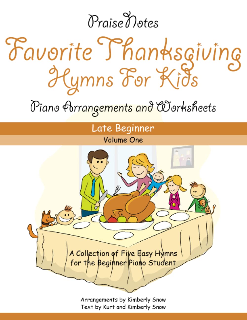 Favorite Hymns for Thanksgiving (Volume 1): A Collection of Five Easy Hymns for the Late Beginner Piano Student Arts & Music