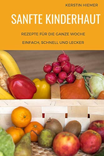 Sanfte Kinderhaut: Rezepte für eine ganze Woche book