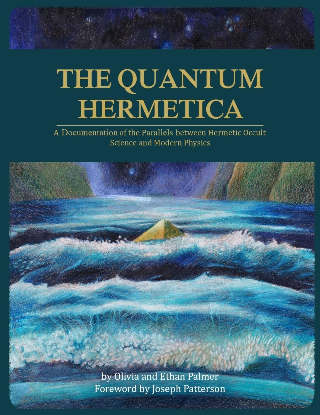 The Quantum Hermetica: A Documenting of the Parallels between Hermetic Occult Science and Modern Physics Social Sciences