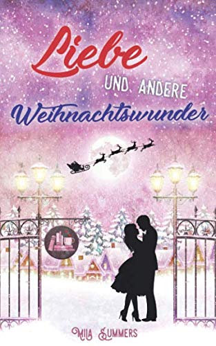 Liebe und andere Weihnachtswunder: Liebesroman (Weihnachten im Ort der Wunder, Band 2) Contemporary literature