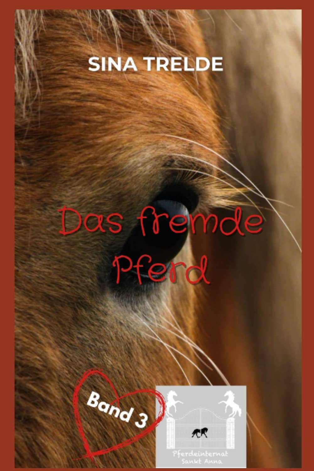Das fremde Pferd (Pferdeinternat Sankt Anna, Band 3) Novels & Short Stories