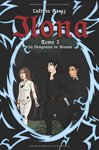 Ilona, Tome 3; La Vengeance de Moana book