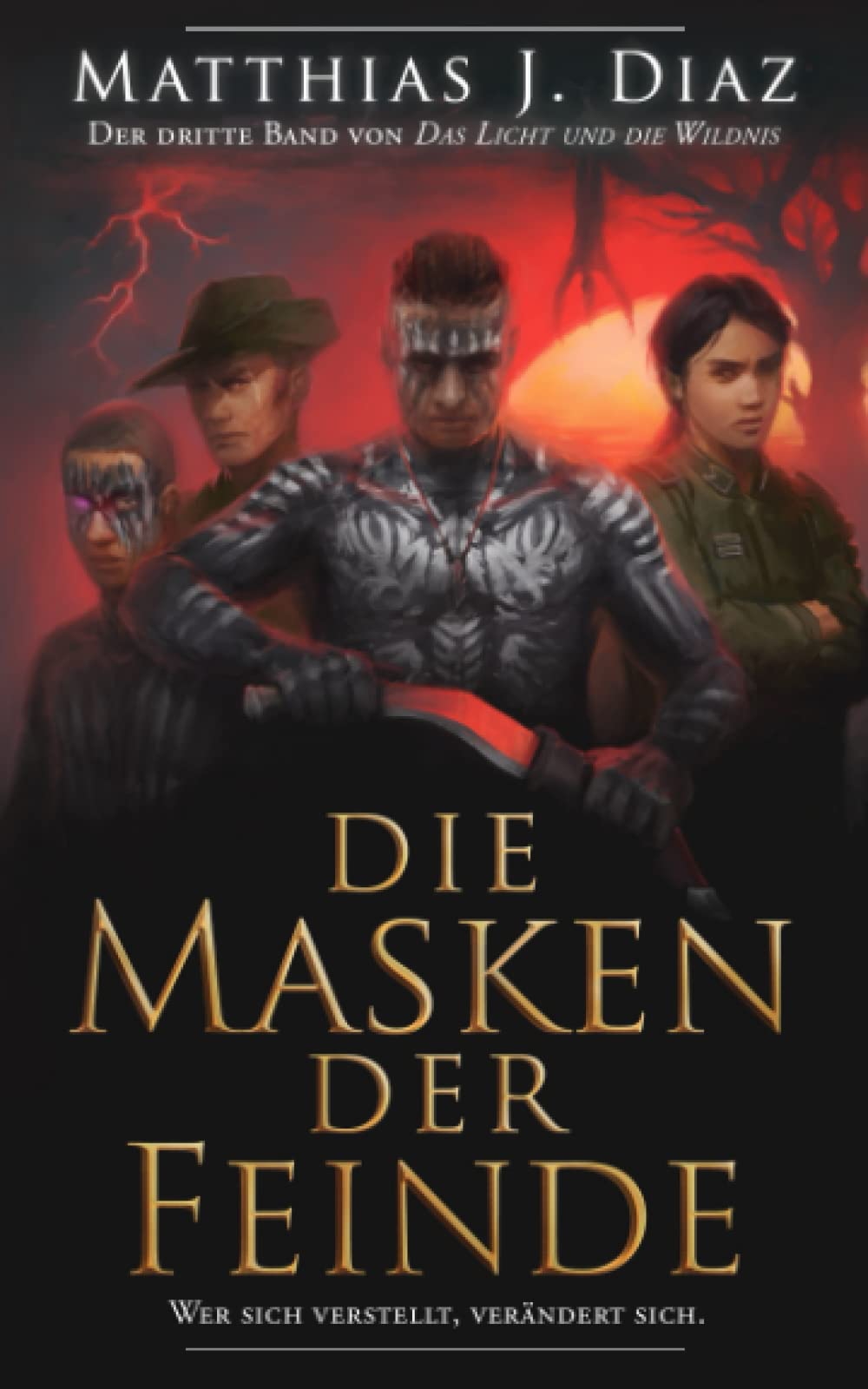 Die Masken der Feinde: Der dritte Band von Das Licht und die Wildnis Fairy Tales & Legends