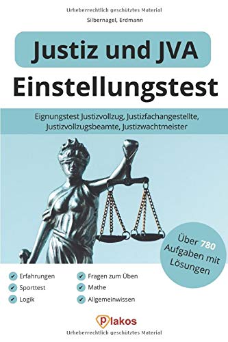 Einstellungstest Justiz und JVA: Über 780 Aufgaben mit Lösungen | Eignungstest Justizvollzug, Justizfachangestellte, Justizvollzugsbeamte, Justizwachtmeister: Fragen zum Üben, Erfahrungen, Sporttest Business, Finance & Career