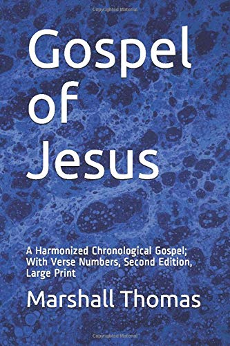 Gospel of Jesus: A Harmonized Chronological Gospel; With Verse Numbers, Second Edition, Large Print Religion & Esotericism
