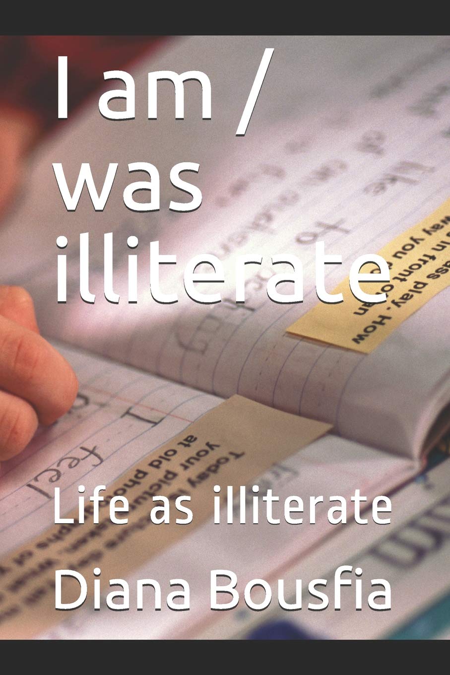 I am / was illiterate: Life as illiterate Contemporary literature