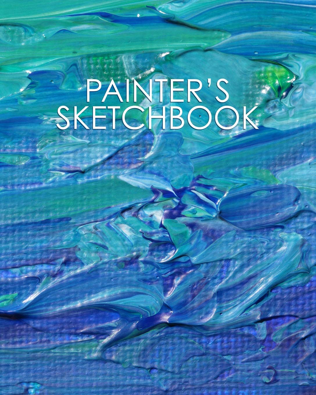 Painter's Sketchbook: 100 Blank pages for sketches, drawings, illustrations, doodles and inspirational journaling. Social Sciences