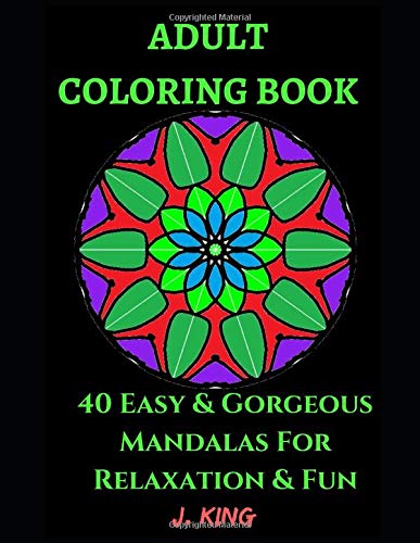 Adult Coloring Book: 40 Easy & Gorgeous Mandalas For Relaxation and Fun Film, Art & Culture