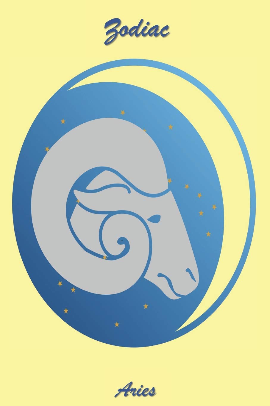 Zodiac Aries: 120 Page Softcover, Has Lined Pages with all 12 Zodiac Symbols, One on Each Page, College Rule Composition (6” x 9 “) Yellow and Moon Aries Business, Finance & Career