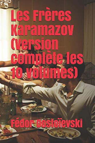 Les Frères Karamazov (Version complète les 10 volumes) Philosophy
