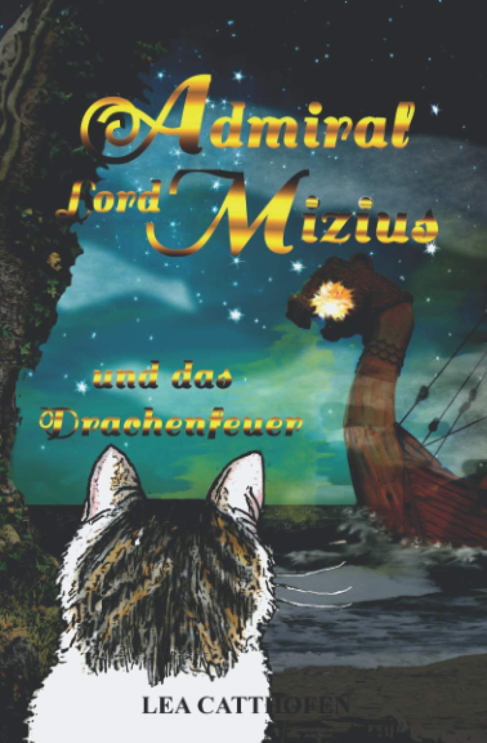 Admiral Lord Mizius und das Drachenfeuer (Admiral Lord Mizius und die vergessenen Gewölbe, Band 3) Novels & Short Stories