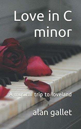 Love in C minor: A musical trip to loveland Essays & Short Stories