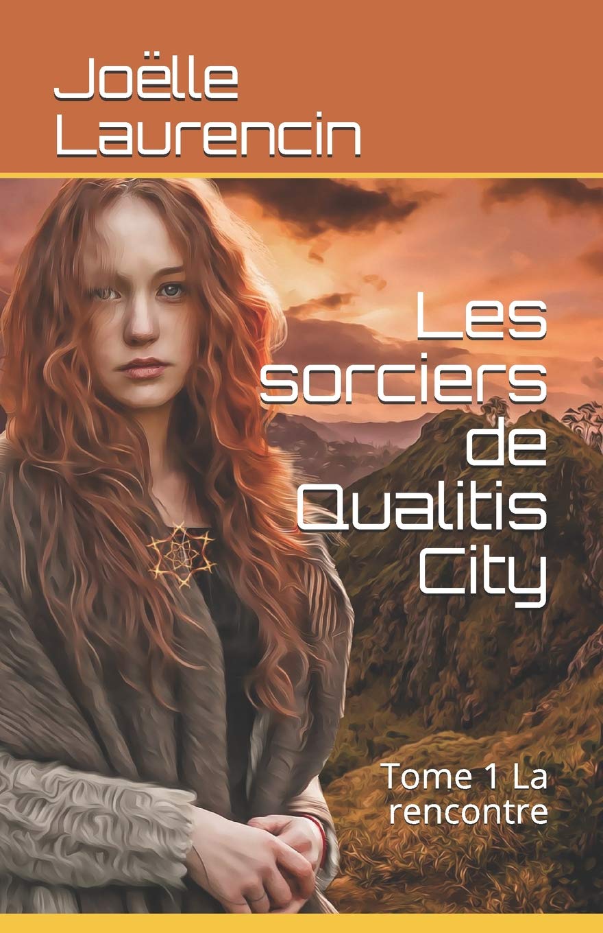 Les sorciers de Qualitis City: Tome 1 La rencontre book