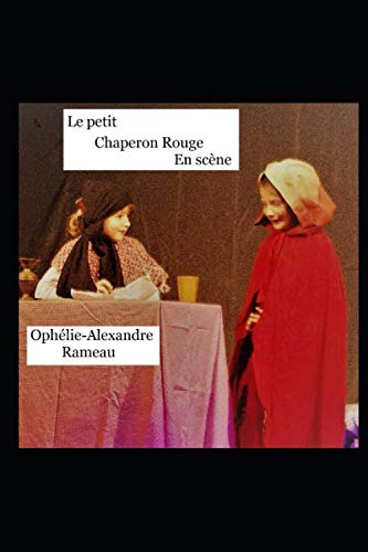 Le Petit Chaperon Rouge en scène: THEATRE Film, Art & Culture