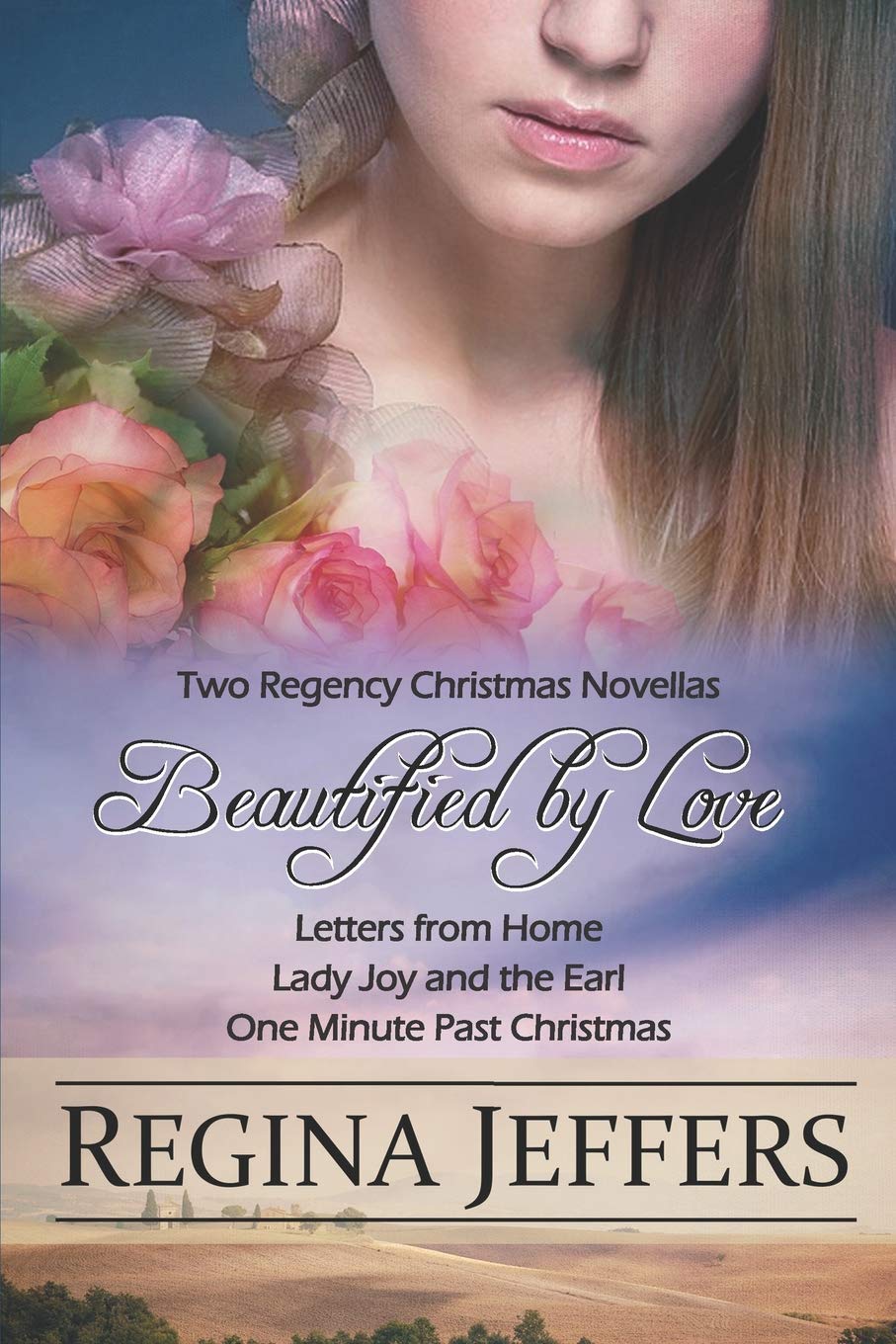 Beautified by Love: Two Regency Christmas Novellas Historical Fiction