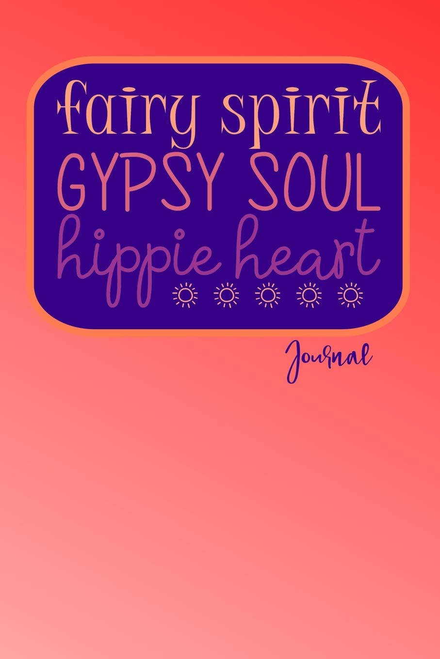 Fairy Spirit Gypsy Soul Hippie Heart Journal: Notebook, Diary Or Sketchbook With Dot Grid Paper Business, Finance & Career