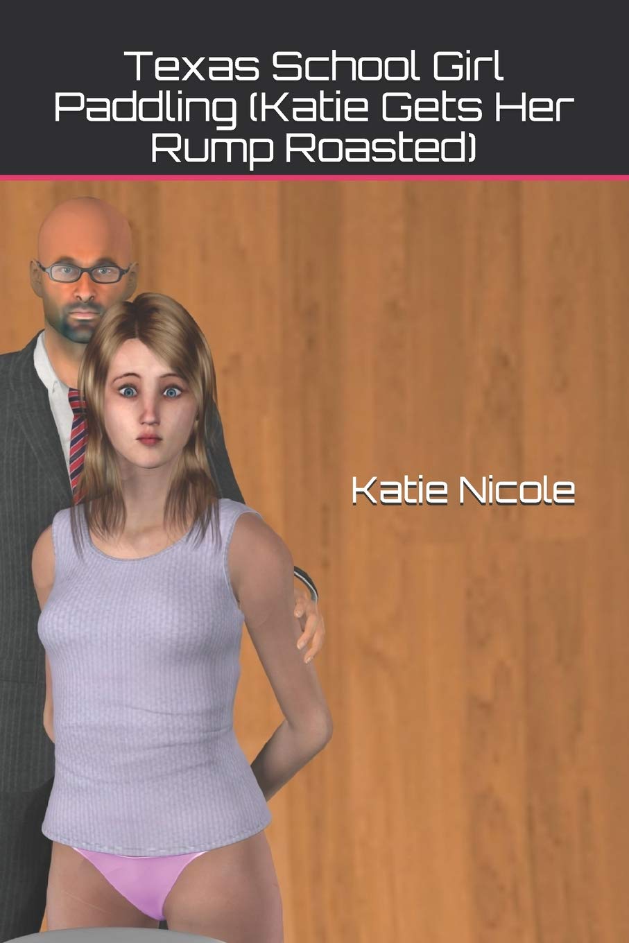 Texas School Girl Paddling (Katie Gets Her Rump Roasted) Contemporary literature
