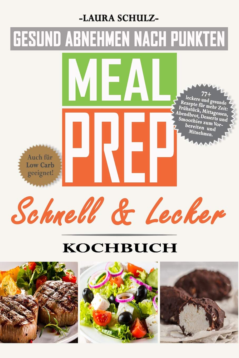 MEAL PREP KOCHBUCH: GESUND ABNEHMEN NACH PUNKTEN: 77+ leckere und gesunde Rezepte für mehr Zeit: Frühstück, Mittagessen, Abendbrot, Smoothies und Desserts zum Vorbereiten und Mitnehmen. Health, Nutrition & Fitness