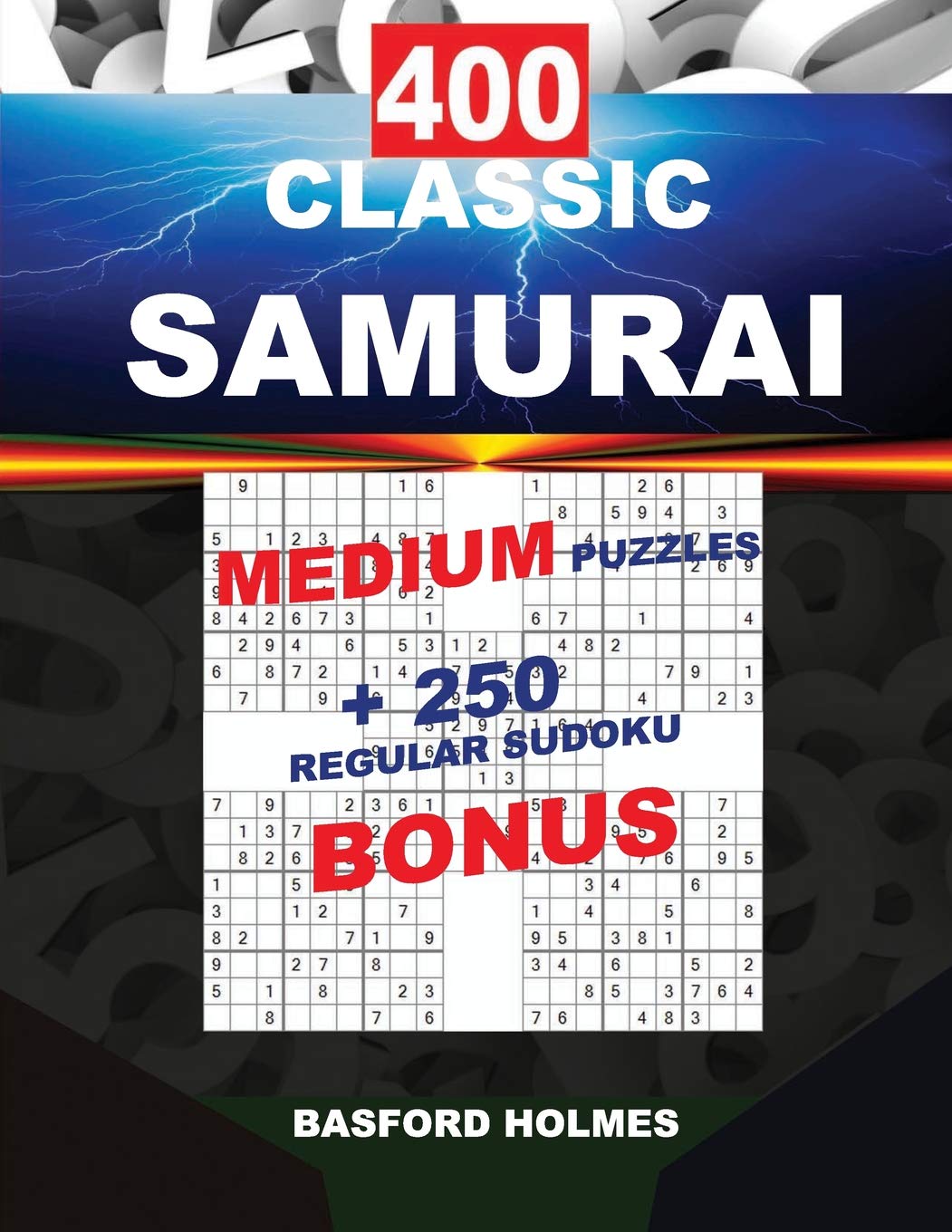 400 CLASSIC SAMURAI MEDIUM PUZZLES + 250 regular Sudoku BONUS: Sudoku MEDIUM levels and classic puzzles 9x9 very hard level (SAMURAI classic sudoku, Band 3) Leisure & Fun
