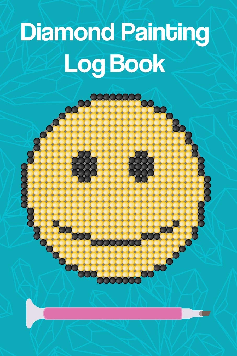 Diamond Painting Log Book: Smiley Face With Blue Gems Cover Hobbies & Crafts