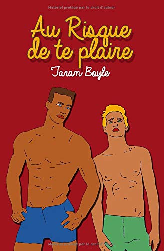 Au Risque de te plaire (Les Amour Érotiques, Band 2) LGBTQ+