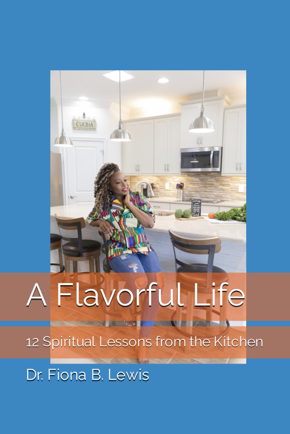 A Flavorful Life: 12 Spiritual Lessons from the Kitchen Religion & Esotericism