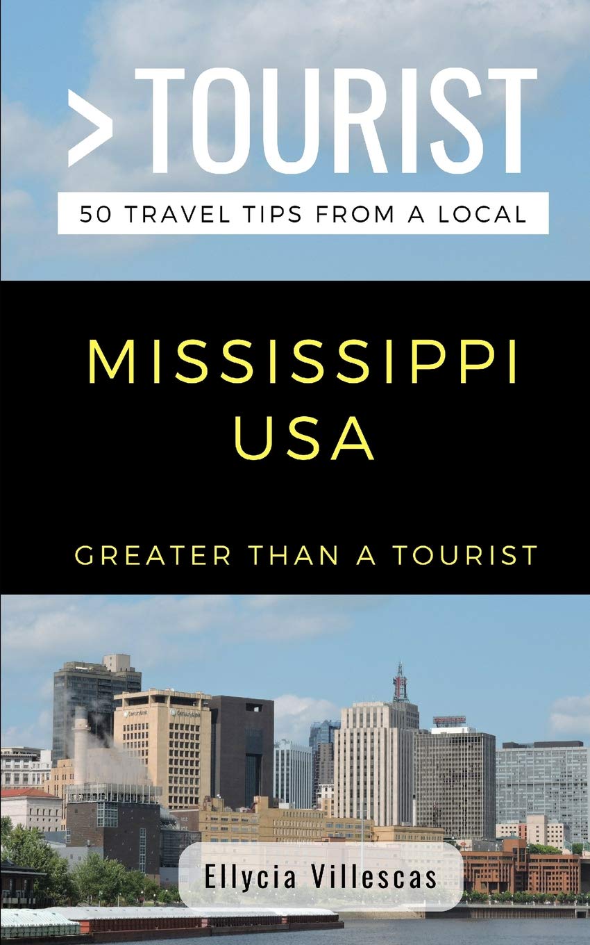 Greater Than a Tourist- Mississippi USA: 50 Travel Tips from a Local (Greater Than a Tourist United States, Band 25) Leisure, Home & Garden