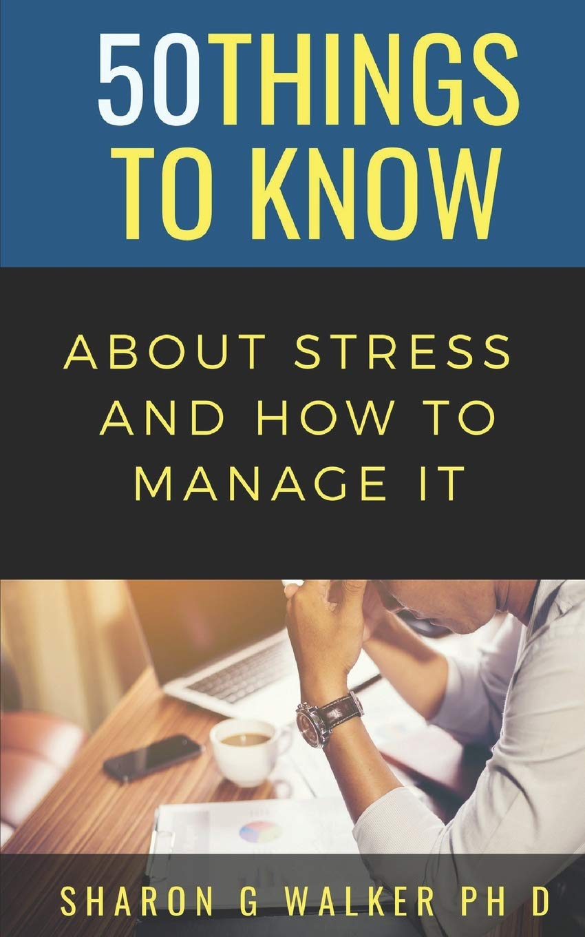 50 Things to Know About Stress & How to Manage It (50 Things to Know Coping With Stress, Band 1) Business, Finance & Career
