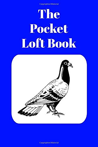 The Pocket Loft Book: Racing Pigeon Book With Blue Cover Pets