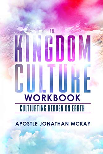 The Kingdom Culture Workbook: Cultivating Heaven On Earth Religion & Esotericism