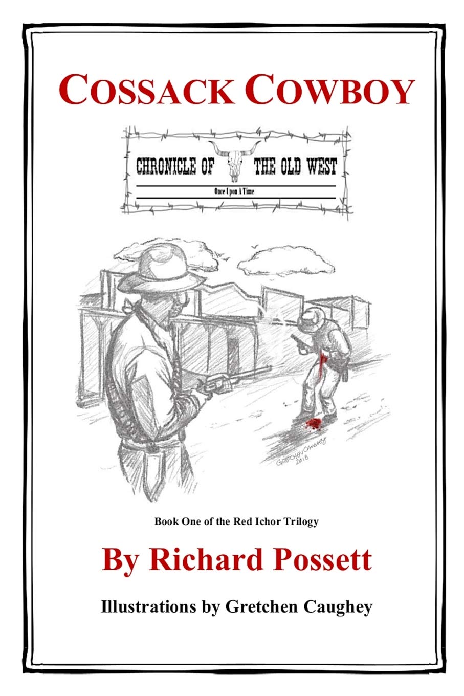 Cossack Cowboy: Chronicle of the Old West (The Red Ichor Trilogy, Band 1) Historical Fiction