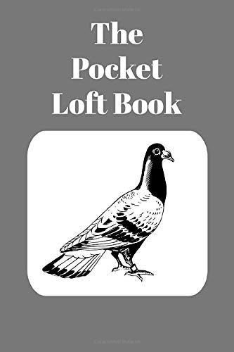 The Pocket Loft Book: Racing Pigeon Book With Grey Cover Pets