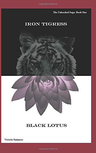 Iron Tigress Black Lotus (The Unleashed Saga, Band 1) Action & Adventure