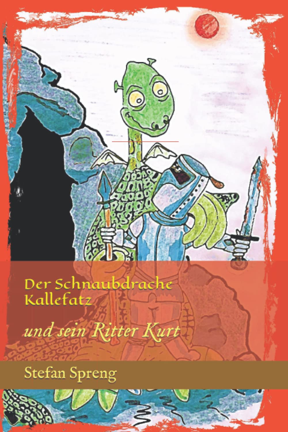 Der Schnaubdrache Kallefatz: und sein Ritter Kurt Non-fiction