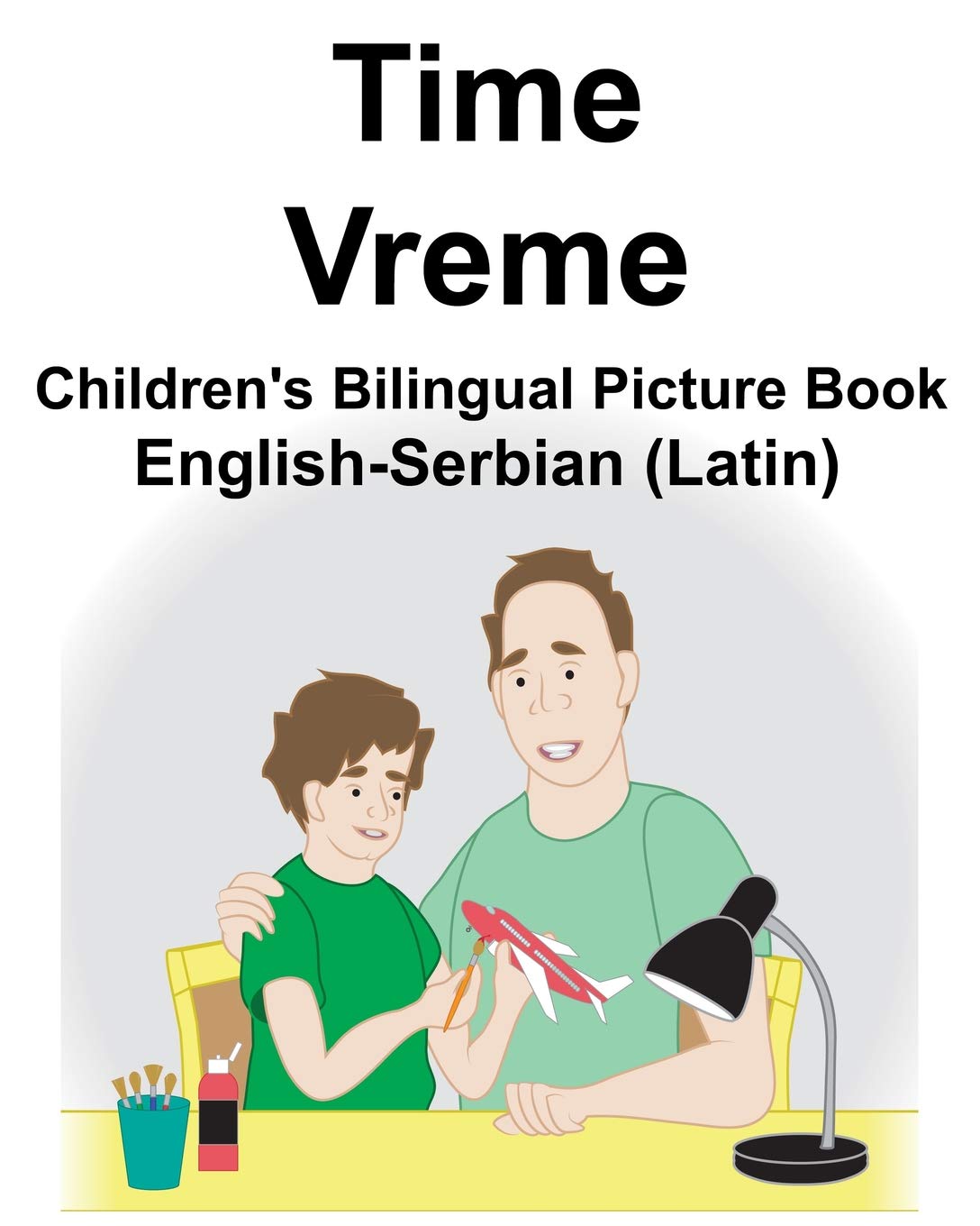 English-Serbian (Latin) Time/Vreme Children's Bilingual Picture Book Foreign Languages ​​& Dictionaries