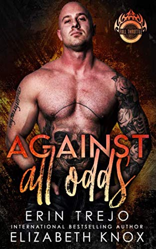 Against All Odds (Full Throttle, Band 1) Romantic Thrillers