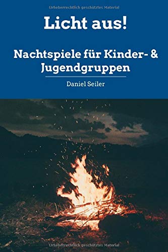 Licht aus! Nachtspiele für Kinder- und Jugendgruppen book
