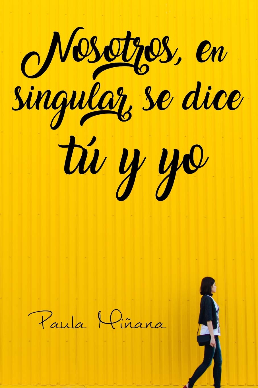 Nosotros, en singular, se dice tú y yo book