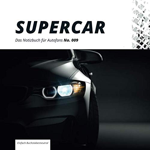 supercar - Das Notizbuch für Autofans (No. 009) Business & Technology