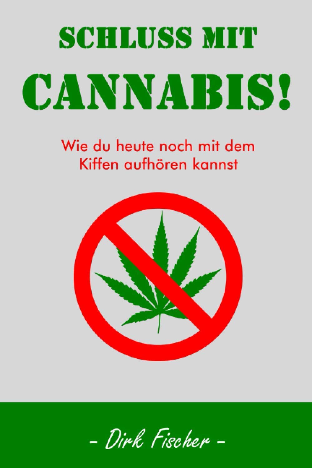 Schluss mit Cannabis!: Wie du heute noch mit dem Kiffen aufhören kannst +persönliche Betreuung Medicine