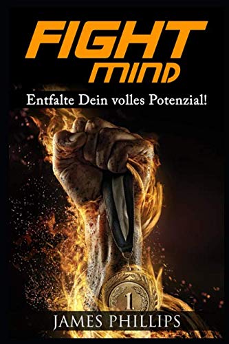 Fight Mind: Entfalte Dein volles Potenzial! Leisure & Fun