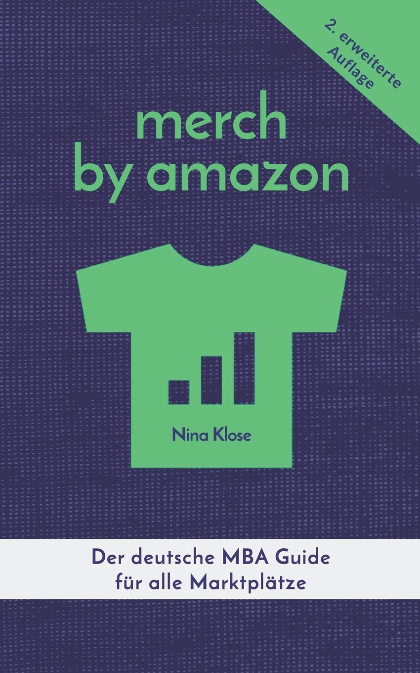 Merch by Amazon: Der deutsche MBA Guide für alle Marktplätze Social Sciences