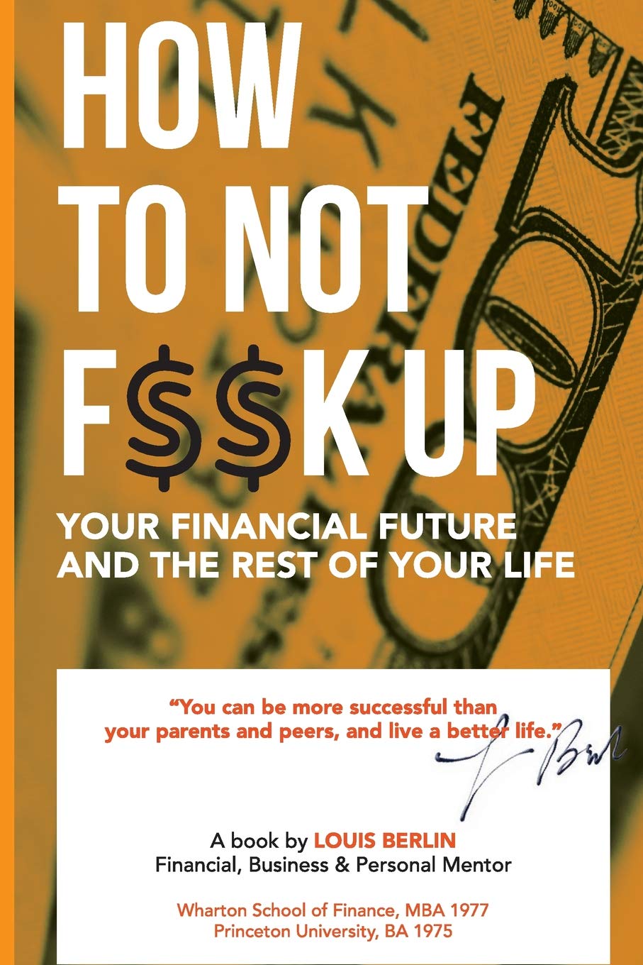 How to Not F$$k Up Your Financial Future, and the Rest of Your Life (Financial Fitness, Band 3) Business & Technology