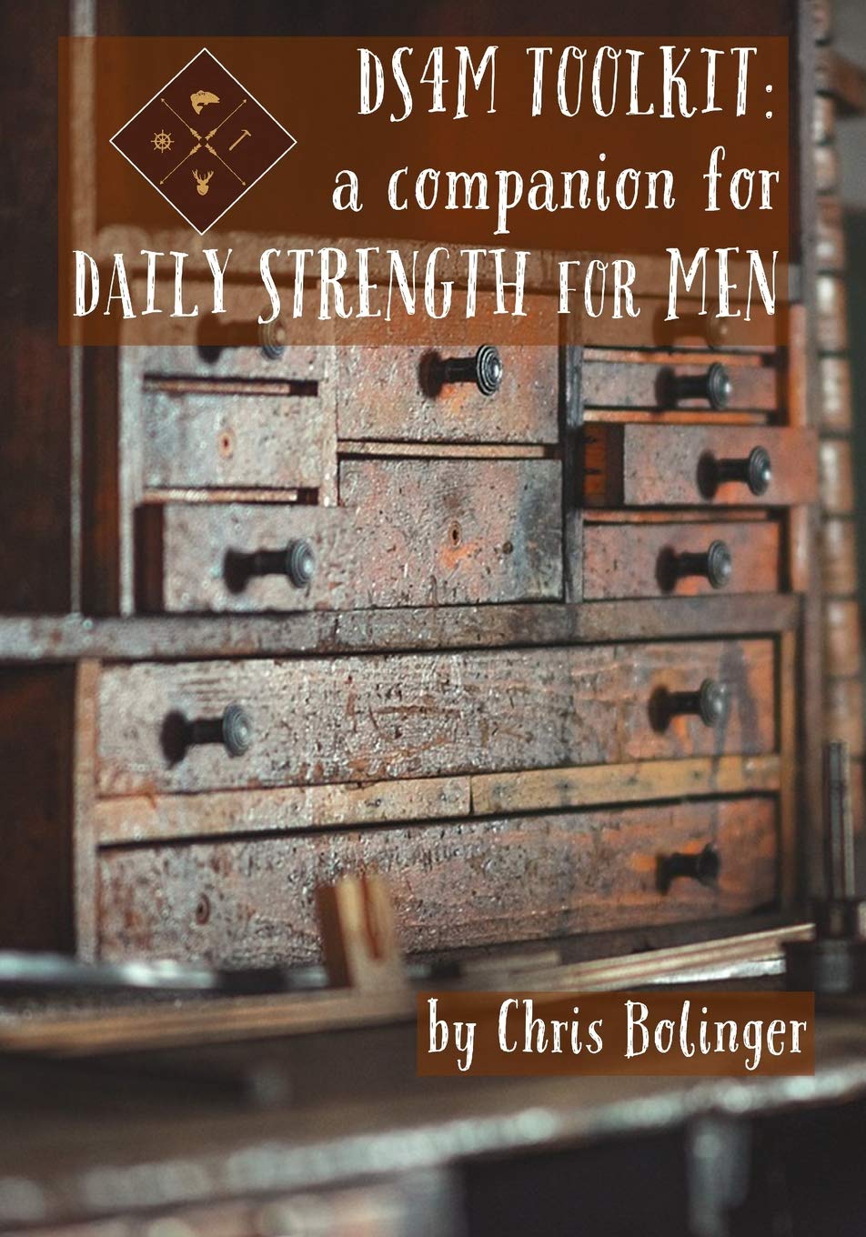 DS4M Toolkit: A Companion for Daily Strength for Men Religion & Esotericism