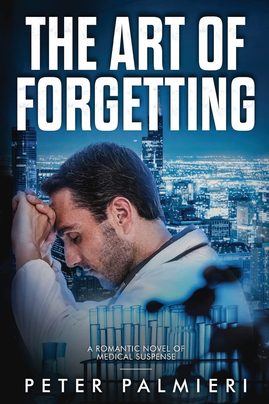 The Art of Forgetting: A Romantic Novel of Medical Suspense book