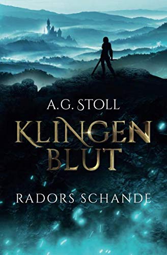 Radors Schande (Klingenblut, Band 1) Action & Adventure