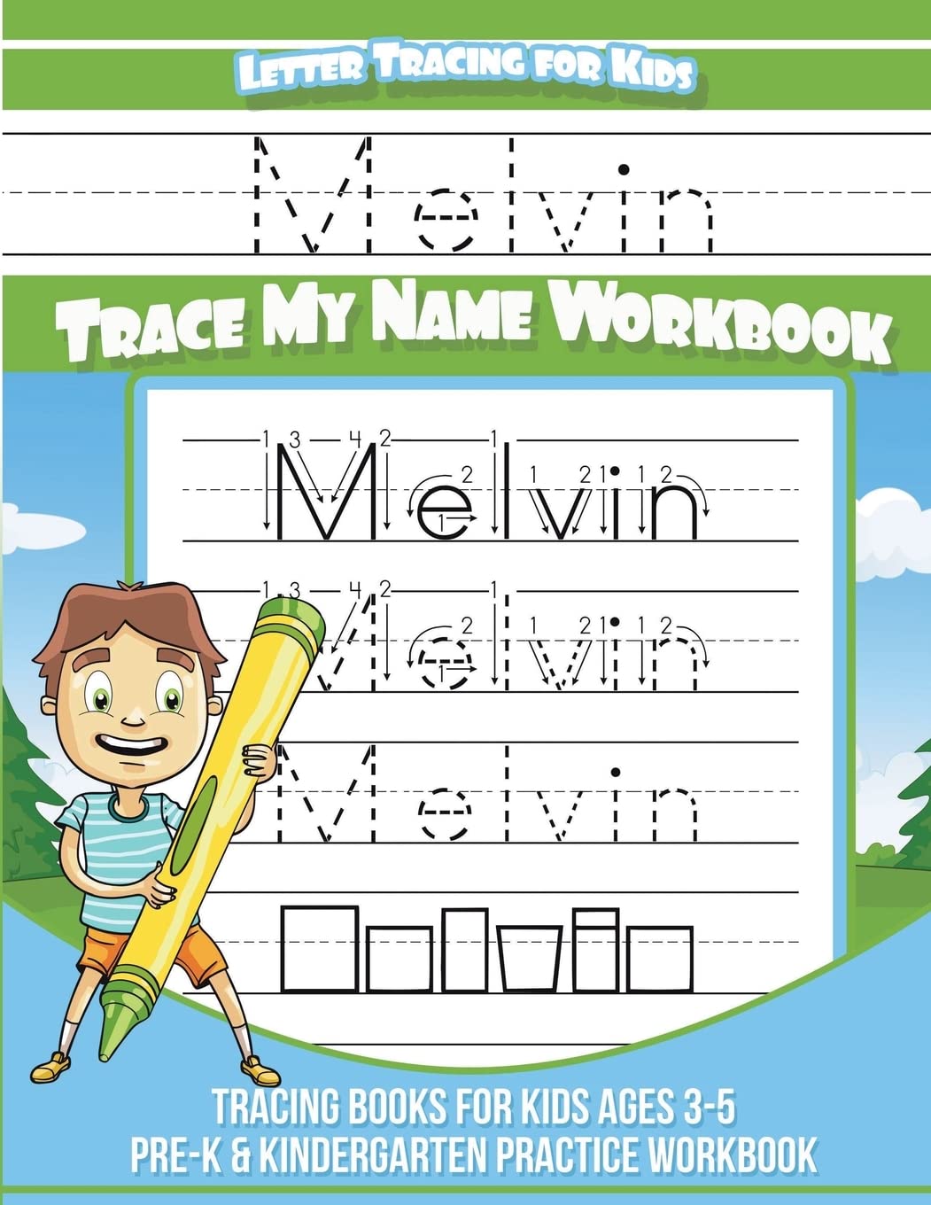 Melvin Letter Tracing for Kids Trace my Name Workbook: Tracing Books for Kids ages 3 - 5 Pre-K & Kindergarten Practice Workbook Non-fiction